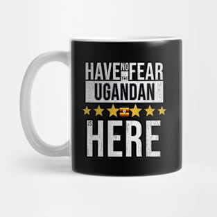 Have No Fear The Ugandan Is Here - Gift for Ugandan From Uganda Mug